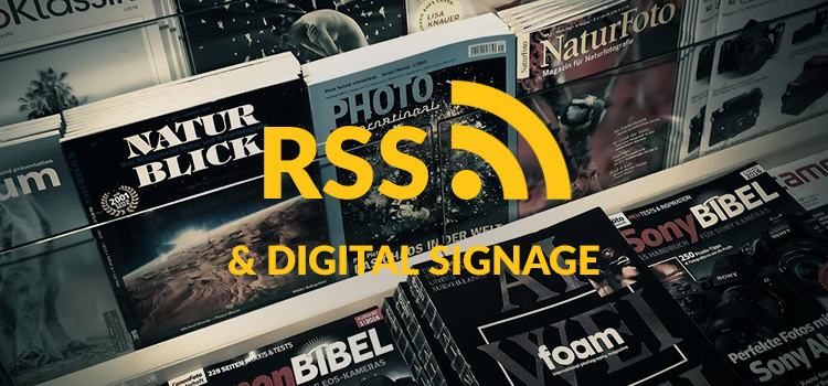 RSS and Digital Signage